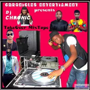 DJ Chronic - TakeOver Mix